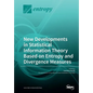 New Developments in Statistical Information Theory Based on Entropy and Divergence Measures - Paperback