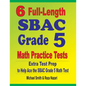 6 Full-Length SBAC Grade 5 Math Practice Tests: Extra Test Prep to Help Ace the SBAC Grade 5 Math Test - Paperback