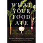 What Your Food Ate: How to Heal Our Land and Reclaim Our Health - Hardcover