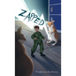 Zapped - Hardcover