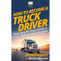 How to Become a Truck Driver - Paperback