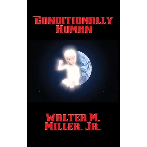Conditionally Human - Hardcover