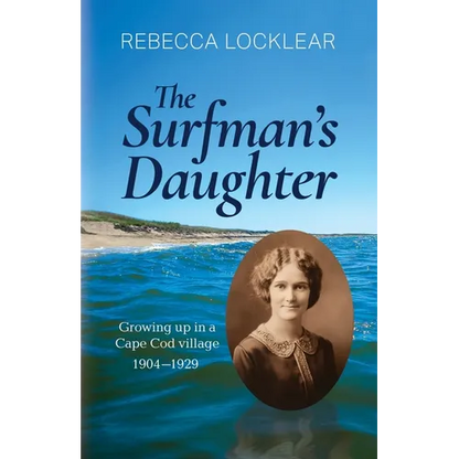 The Surfman's Daughter: Growing up in a Cape Cod village 1904-1929 - Paperback
