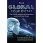 The Global Coup d'État: The Fourth Industrial Revolution and the Great Reset - Hardcover