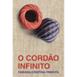 O Cordão Infinito (The Infinite Cord) - Paperback