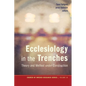 Ecclesiology in the Trenches: Theory and Method Under Construction - Hardcover