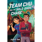 Team Chu and the Wild Ghost Chase - Hardcover