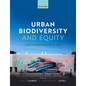Urban Biodiversity and Equity: Justice-Centered Conservation in Cities - Paperback