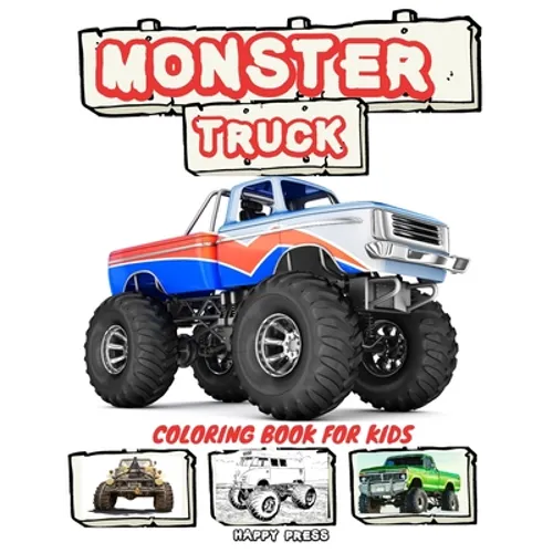Monster Truck Coloring Book for Kids: Coloring and Sketching Relaxation Activity Book for Kids Boys Toddlers and Adults - Paperback