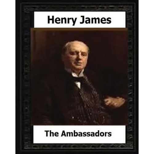 The Ambassadors (1903) by: Henry James - Paperback
