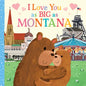 I Love You as Big as Montana - Board Book