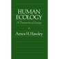 Human Ecology: A Theoretical Essay - Paperback