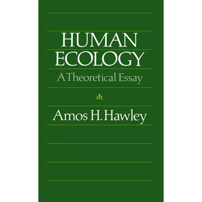 Human Ecology: A Theoretical Essay - Paperback