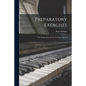 Preparatory Exercises: Five-finger Exercises for the Piano, op. 16 - Paperback