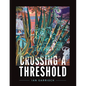 Crossing A Threshold - Paperback