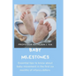 Baby Milestones: Essential tips to know about baby movement in the first six months of infancy. - Paperback