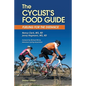 The Cyclist's Food Guide, 2nd Edition: Fueling for the Distance - Paperback