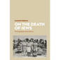 On the Death of Jews: Photographs and History - Paperback