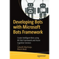 Developing Bots with Microsoft Bots Framework: Create Intelligent Bots Using MS Bot Framework and Azure Cognitive Services - Paperback