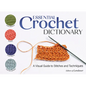 Essential Crochet Dictionary: A Visual Guide to Stitches and Techniques - Paperback