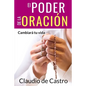 El Poder de la Oración: Cambiará tu vida - Paperback