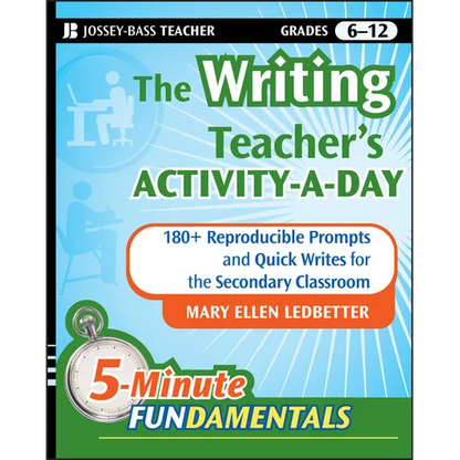 The Writing Teacher's Activity-A-Day: 180 Reproducible Prompts and Quick-Writes for the Secondary Classroom - Paperback