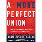 A More Perfect Union: A New Vision for Building the Beloved Community - Hardcover