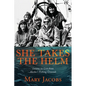 She Takes the Helm: Lessons in Grit from Alaska's Fishing Grounds - Paperback