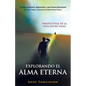 Explorando El Alma Eterna - Perspectivas de La Vida Entre Vidas - Paperback
