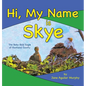 Hi, My Name is Skye: The Baby Bald Eagle of Rockland County - Hardcover
