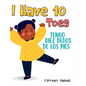 I Have 10 Toes / Tengo Diez Dedos De Los Pies: Bilingual English-Spanish Book about Body Parts for Kids - Hardcover