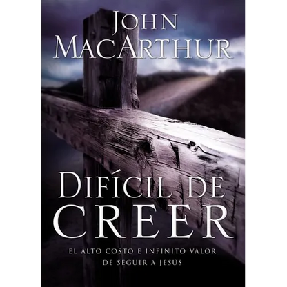 El Dif��cil de Creer: El Alto Costo E Infinito Valor de Seguir a Jes��s = Hard to Believe - Paperback