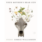 Your Mother's Bear Gun: Poems - Paperback