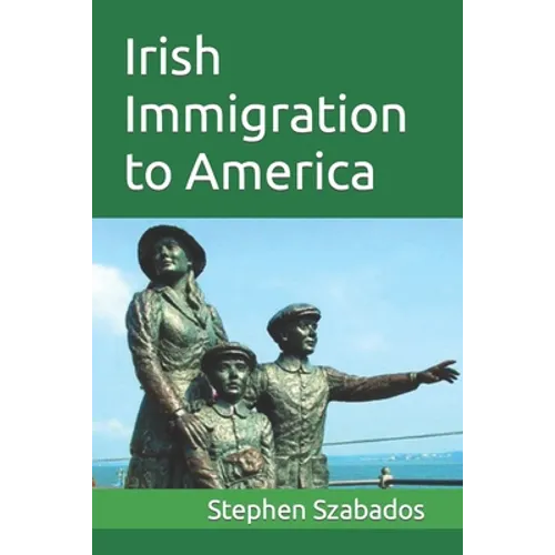Irish Immigration to America - Paperback