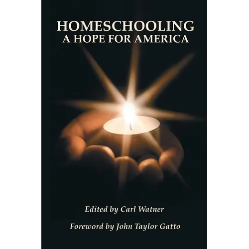 Homeschooling: A Hope For America - Paperback