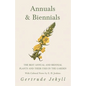 Annuals & Biennials - The Best Annual and Biennial Plants and Their Uses in the Garden - With Cultural Notes by E. H. Jenkins - Paperback