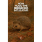 How Hugo the Hedgehog Got His Spines: Bilingual French-English Children's Stories for Beginners - Paperback