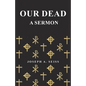 Our Dead - A Sermon - Paperback