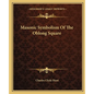 Masonic Symbolism Of The Oblong Square - Paperback