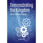 Demonstrating the Kingdom: Tools for Christian Discipleship - Paperback