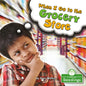 When I Go to the Grocery Store - Library Binding