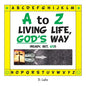 A to Z - Living Life, God's Way - Paperback