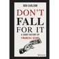 Don't Fall for It: A Short History of Financial Scams - Hardcover