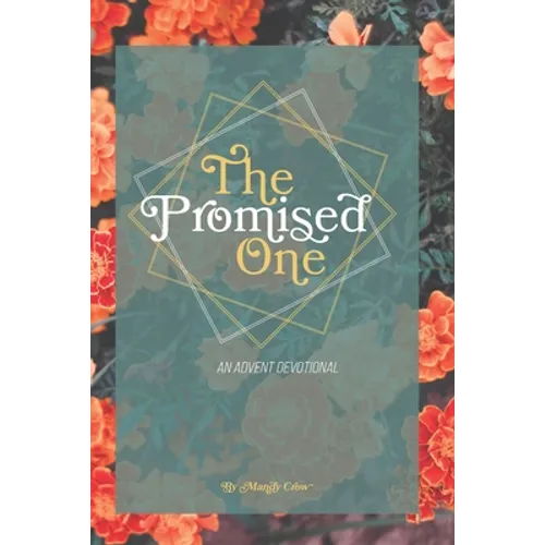 The Promised One: Tracing God's Whispers of Hope Through Scripture: An Advent Devotional - Paperback
