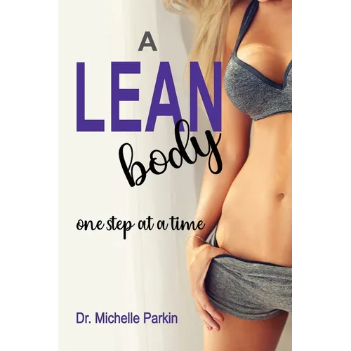A Lean Body: one step at a time - Paperback