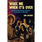 Wake Me When It's Over - Paperback