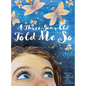 A Three-Year-Old Told Me So - Hardcover