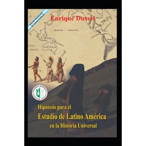 Hipótesis para el Estudio de Latinoamérica en la Historia Universal: Obras Selectas 2 - Paperback