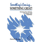 Something's Coming...Something Great!: Sermons for Advent, Christmas and Epiphany: First Lesson Texts: Cycle a - Paperback