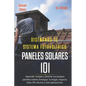 Diseñando Tu Sistema Fotovoltaico Paneles Solares 101 1ra. Edición: Aprende a Como Instalar Y Diseñar Tus Propios Paneles Solares. Energiza Tu Hogar, - Paperback